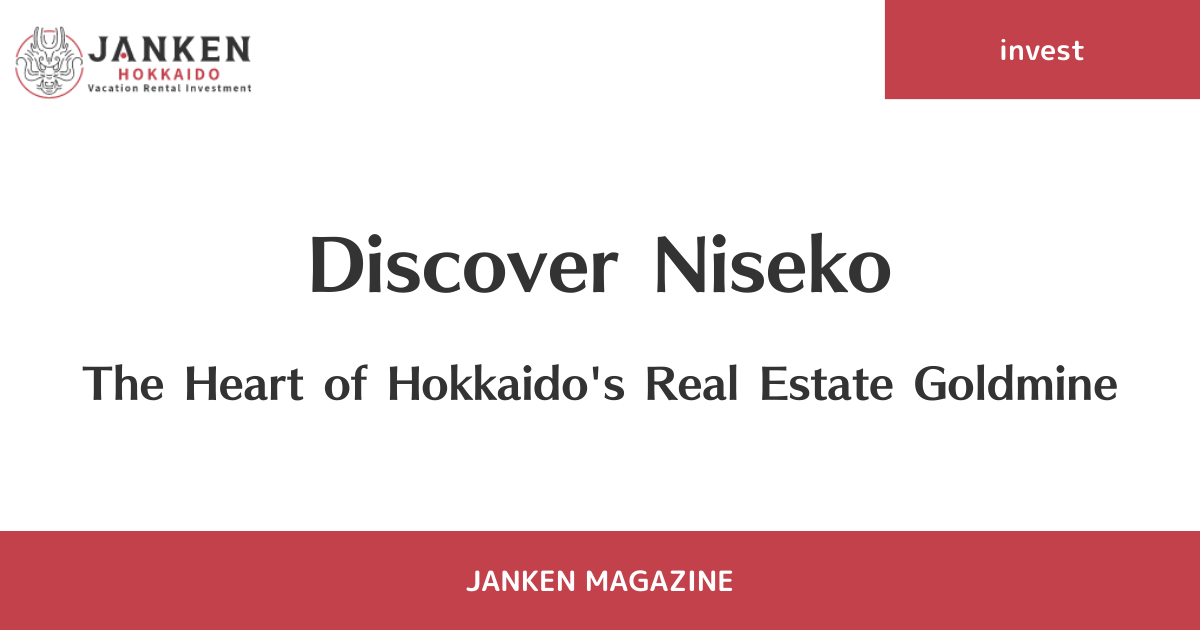 Discover Niseko: The Heart of Hokkaido's Real Estate Goldmine